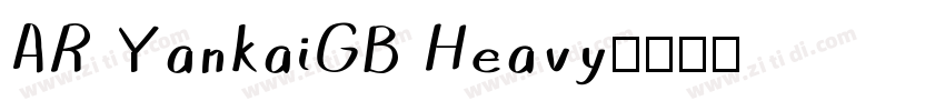 AR YankaiGB Heavy字体转换